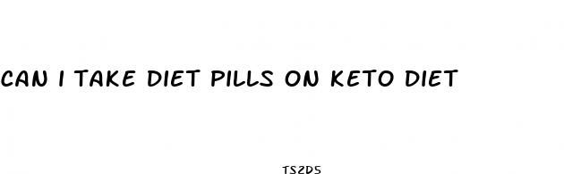 can i take diet pills on keto diet