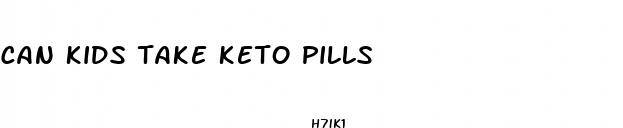can kids take keto pills