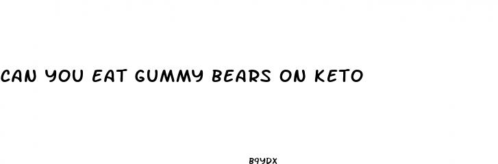 can you eat gummy bears on keto