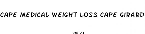 cape medical weight loss cape girardeau missouri