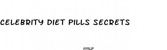 celebrity diet pills secrets