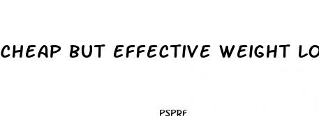 cheap but effective weight loss pills