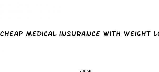 cheap medical insurance with weight loss surgery