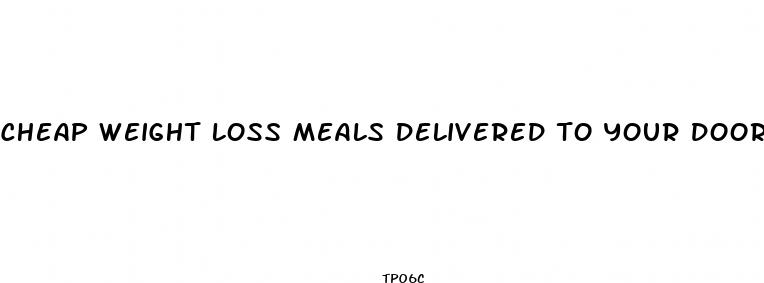 cheap weight loss meals delivered to your door