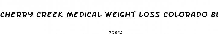 cherry creek medical weight loss colorado blvd