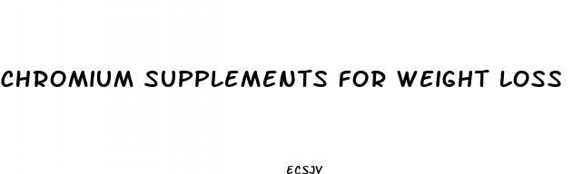chromium supplements for weight loss