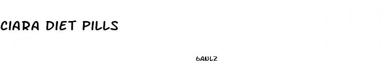 ciara diet pills