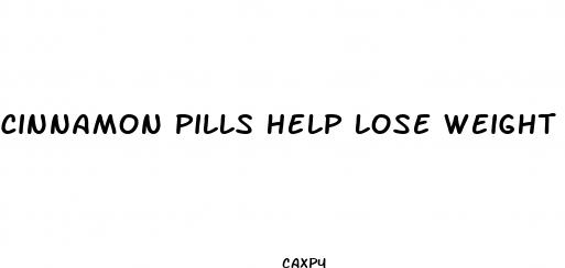 cinnamon pills help lose weight