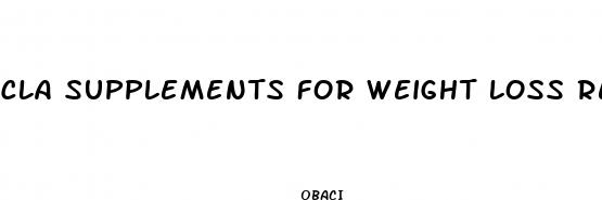 cla supplements for weight loss reviews