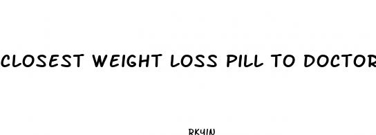 closest weight loss pill to doctors prescription
