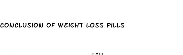 conclusion of weight loss pills