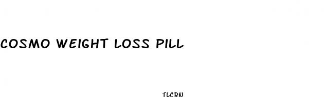 cosmo weight loss pill