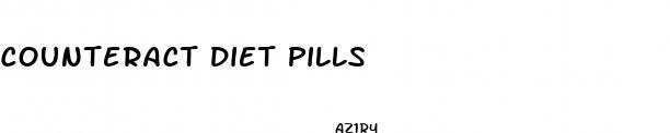 counteract diet pills