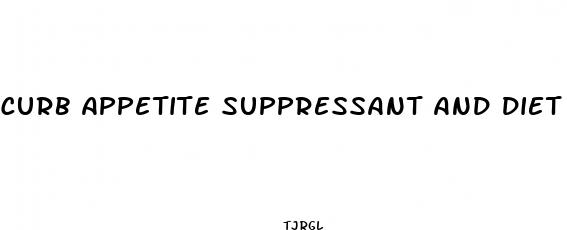 curb appetite suppressant and diet pills reviews