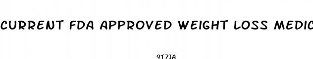 current fda approved weight loss medications