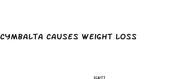 cymbalta causes weight loss
