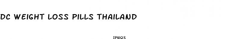 dc weight loss pills thailand