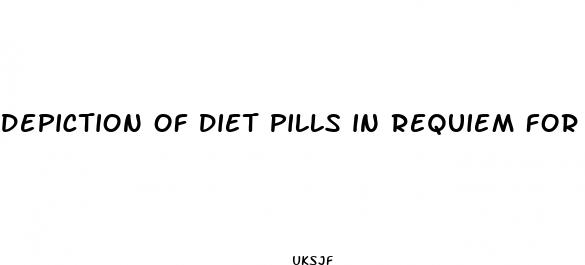 depiction of diet pills in requiem for a dream