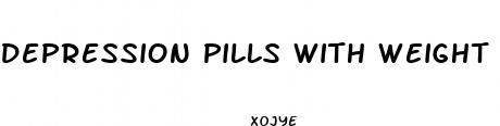 depression pills with weight loss side effects
