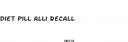 diet pill alli recall