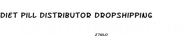 diet pill distributor dropshipping