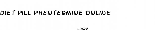 diet pill phentermine online