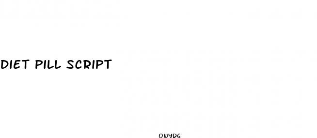diet pill script