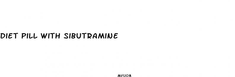 diet pill with sibutramine