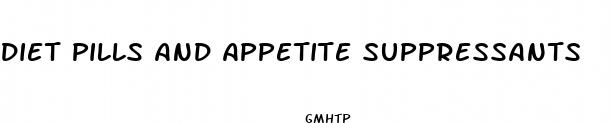 diet pills and appetite suppressants