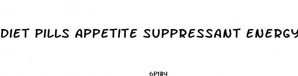 diet pills appetite suppressant energy boost