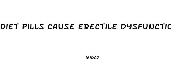 diet pills cause erectile dysfunction