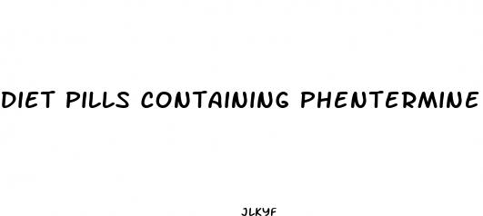 diet pills containing phentermine