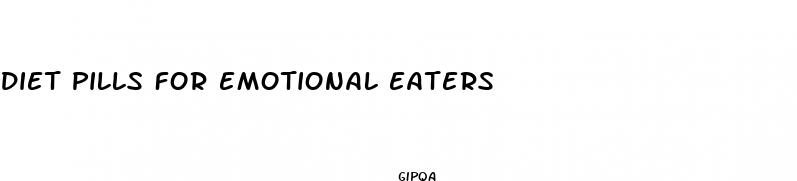 diet pills for emotional eaters