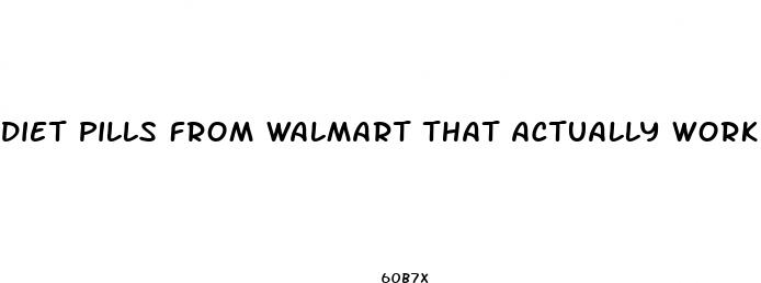 diet pills from walmart that actually work