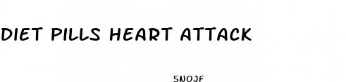 diet pills heart attack