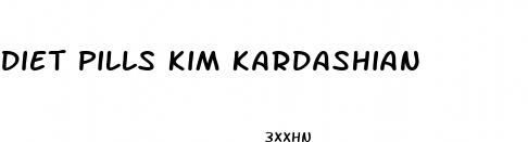 diet pills kim kardashian