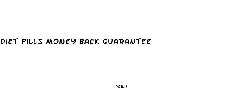 diet pills money back guarantee