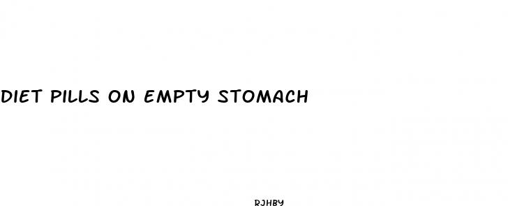 diet pills on empty stomach