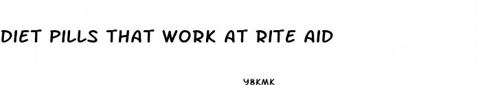 diet pills that work at rite aid