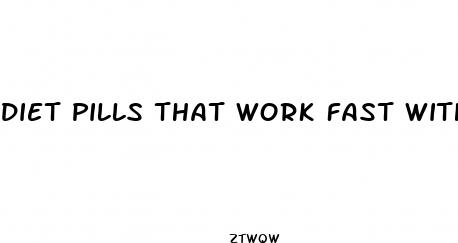 diet pills that work fast with exercise