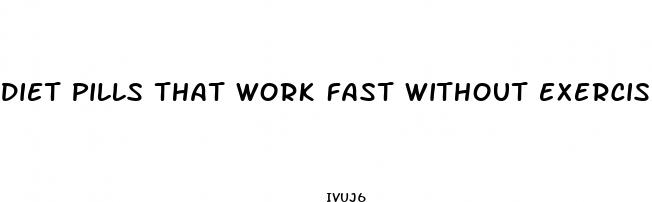 diet pills that work fast without exercise philippines