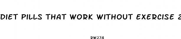 diet pills that work without exercise 2023