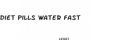 diet pills water fast
