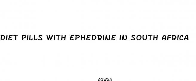 diet pills with ephedrine in south africa