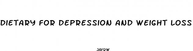 dietary for depression and weight loss