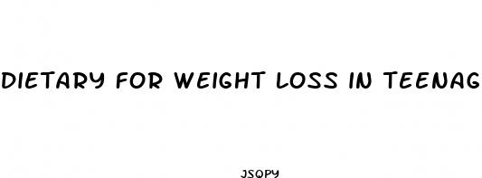 dietary for weight loss in teenagers
