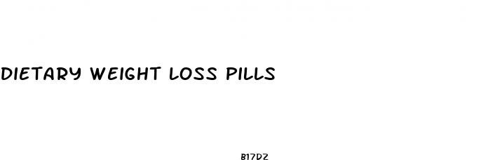 dietary weight loss pills