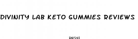 divinity lab keto gummies reviews