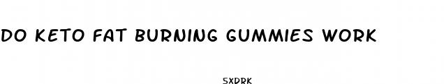 do keto fat burning gummies work