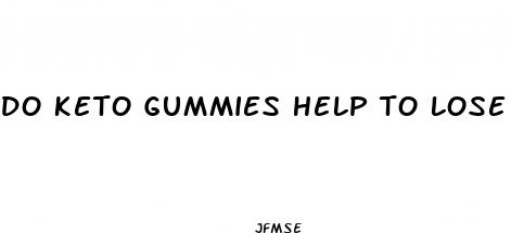 do keto gummies help to lose weight